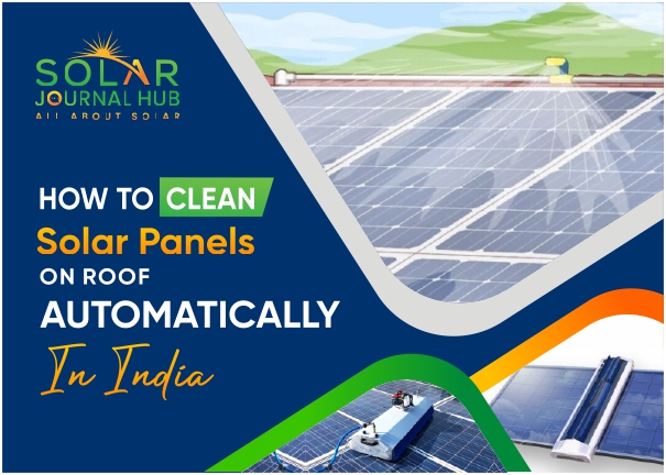 How to Clean Solar Panels on Roof Automatically
