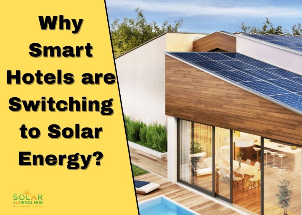 Why Smart Hotels are Switching to Solar Energy