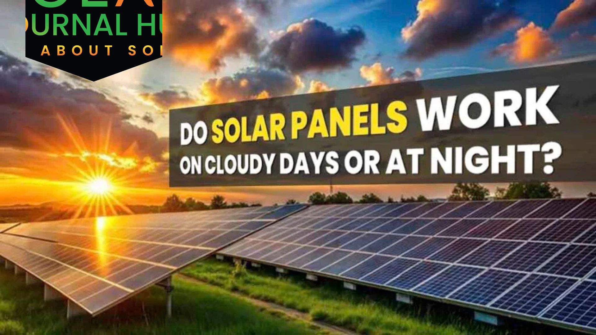 Do Solar Panels Work on Cloudy Days?